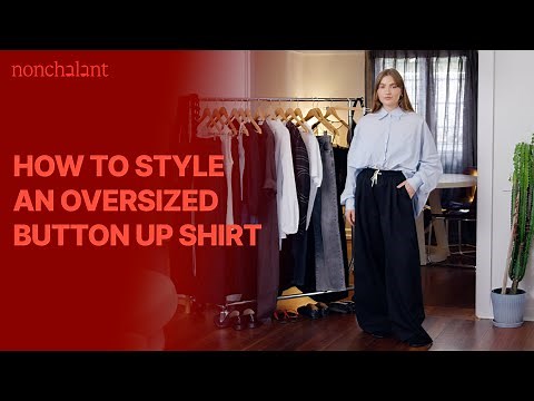 How to style an oversized button up shirt [3 ways]