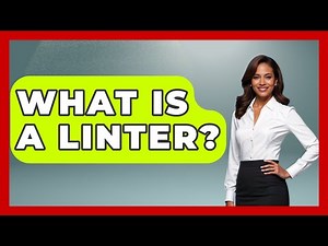 What Is A Linter? - Emerging Tech Insider