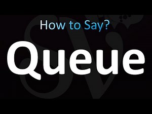 How to Pronounce Queue (Correctly!)