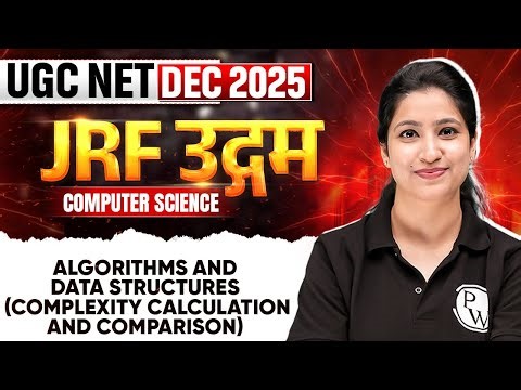 UGC NET Dec 2025 Computer Science |Algorithms & Data Structures |Complexity Calculation & Comparison
