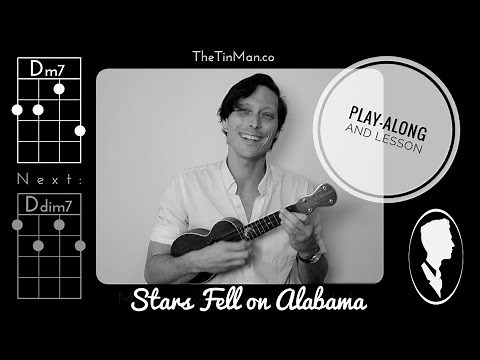 Stars Fell on Alabama - Ukulele Play-Along and Lesson (Chords and Lyrics)