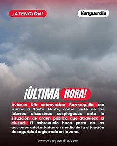 #ATENCIÓN | Aviones Kfir sobrevuelan Barranquilla con rumbo a Santa Marta en medio de la tensión.