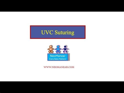 Suturing the Umbilical Venous Catheter | Shabih Manzar, MD, MPH, CPHQ, FAAP