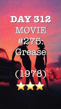 Grease (1978) — Does the Iconic Musical Still Hold Up? | Movie 275/365