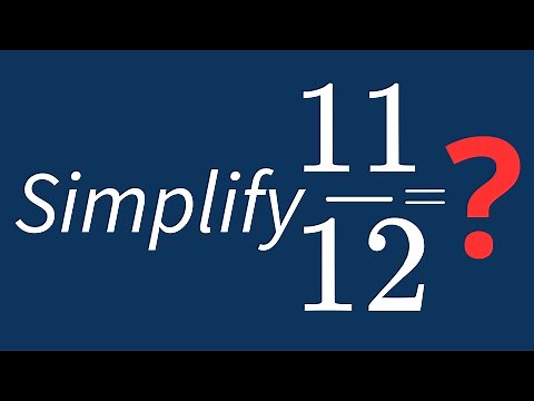 Simplify 11/12 Into Its Simplest Form