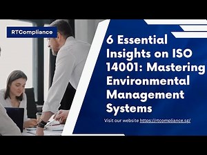 6 Essential Insights on ISO 14001 Mastering Environmental Management Systems
