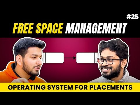 Lecture 25: How OS manages Free Space? || Memory Management