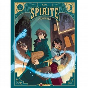 Spirite . T1 . Tunguska – Mara, Suria Barbier, Carole Bride - chronique BD