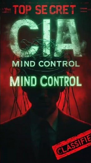 MK-ULTRA: The CIA’s Top Secret Mind Control Experiments