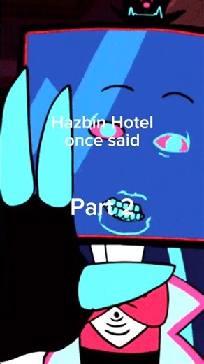 Hazbin Hotel once said pt2