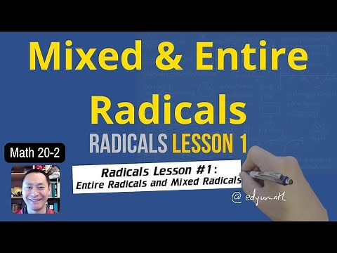 Math 20-2 Radicals Lesson 1 Mixed Radicals and Entire Radicals