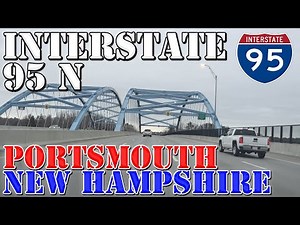 I-95 North - New Hampshire - ENTIRE STATE - Portsmouth - 4K Highway Drive