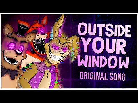 "Outside Your Window" | FNAF HELP WANTED SONG - (Original Song)