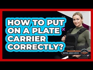 How To Put On A Plate Carrier Correctly?