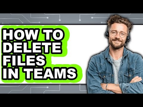 How to Delete Files in Teams (easy Method)