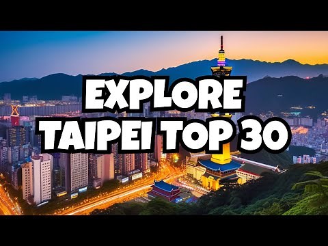 Ultimate Taipei Travel Guide: Must-See Attractions