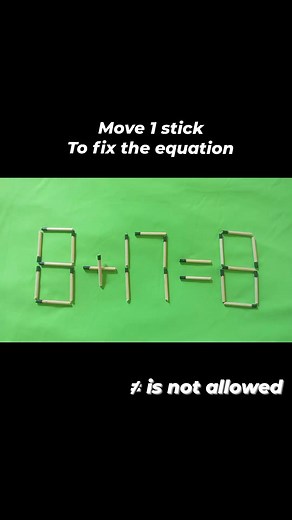 16K views · 36 reactions | 8 + 17 = 8 Move 1 stick to make the equation correct ✅. #digit #mathematics #Number #equation #move | Sheila Esguerra | Facebook
