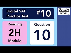 Digital SAT 10, Reading Module 2H, Question 10