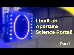 I built a working Aperture Science Portal (Part 1)