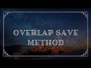 OVERLAP SAVE METHOD EXAMPLE-2