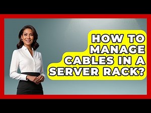 How To Manage Cables In A Server Rack? - NextGen Viewing and Audio