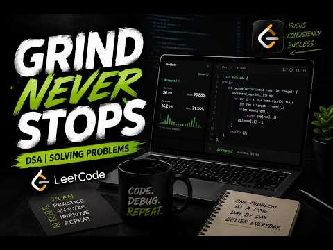 GRIND NEVER STOPSS !!!| LeetCode Live Practice