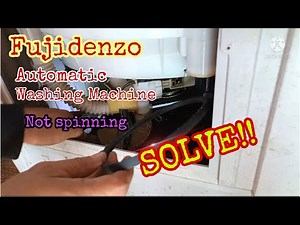 Fujidenzo Washing Machine not spinning repair SOLVE