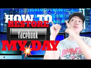 HOW TO RESTORE FACEBOOK MY DAY