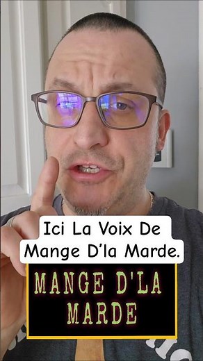 This is the voice of Mange D'la Marde. Just to tell you that... #mangedelamarde
