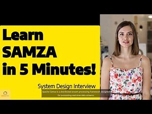 AI Teaching System Design - Learn Samza in 5 minutes!