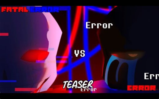 【Undertale动画预告/中文字幕】Fatal Error vs Error [Teater]