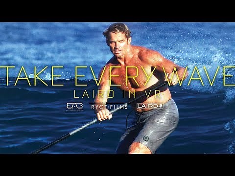 Take Every Wave: Laird in VR