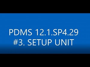 [PDMS 12.1.SP4.29]_#3 SETUP UNIT