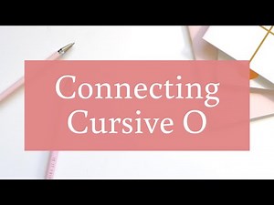 Connecting The Cursive Letter O