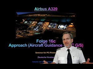 A320 Normal Procedures | Approach (A/C Guidance - LOC G/S)