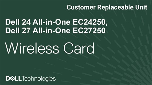 How to remove and install the wireless card on Dell 24 All-in-One EC24250/Dell 27 All-in-One EC27250
