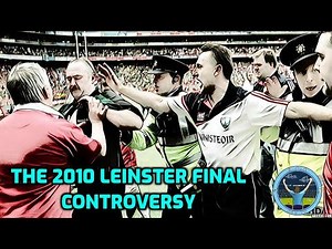 The Most Controversial Moment in Gaelic Games History? The 2010 Leinster Final