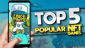 Top 5 most Popular NFT Games Right Now by ECHO Gaming