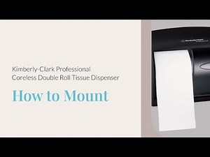 How to Load a Kimberly-Clark Professional® Coreless Double Roll Tissue Dispenser