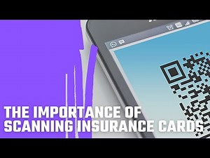 The Importance of Scanning Insurance Cards