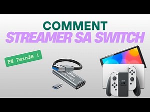 Tuto : Comment streamer sa switch en 7min30 !! 😁