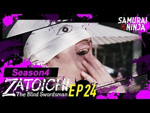 SHIN ZATOICHI Ⅲ - EP24 - The Sun | MULTI-SUB