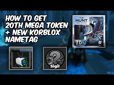 Tower Defense Simulator 20th Mega Token + Korblox Nametag | TDS