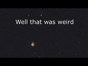 3 hours of filming night sky and one blurry object shows and disappears ???