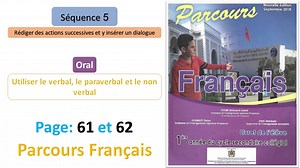 Oral: Utiliser le verbal, le paraverbal, le non verbal/Séquence 5/ Page 61&62/ Parcours Français 1AC | قناة المدرس المغربي