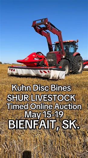 Kuhn FC 4460 TCD Pivot Tongue 14Ft Disc Bine; Flail Conditioners, 1000 PTO, Stored Inside, SN.1092530-A0033 Kuhn GMD 3525F 3PTH Front Mount 11FT Disc Bine; 1000 PTO, Stored Inside, SN.1061400-B0644 Timed Online Livestock Equipment Auction Shur Livestock Sale Opens: Friday May 15, 2026 @ 8:00 AM. Sale Closes: Tuesday May 19, 2026 @ 10:00 AM Bienfait, Saskatchewan Directions From Bienfait, Sk. go ½ Mile North Sale Contact: Norm 306-421-3482 #mackauctioncompany #timedauction #wheat #johndeere #agri