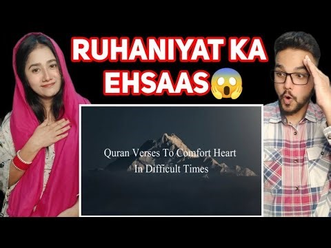 Indian react to Quran verses to comfort heart in difficult times || Urdu Translation