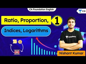 L1: Ratio, Proportion, Indices, Logarithms | CA Foundation | Nishant Kumar