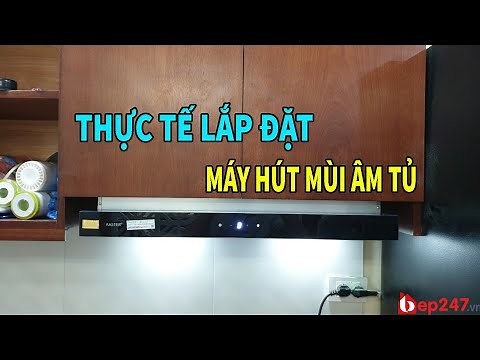 Thực Tế Lắp Đặt Máy Hút Mùi Âm Tủ | Bep247.vn