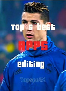 Top 5 best editing apps (TopspotX edition)